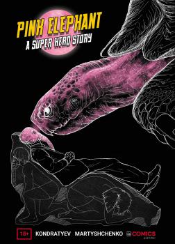 Pink Elephant – A Superhero Story. Глава 3 - Александр Кондратьев Pink Elephant – A Superhero Story