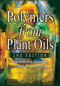 Polymers from Plant Oils - Alessandro  Gandini 