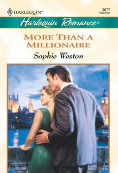 More Than A Millionaire - Sophie  Weston 
