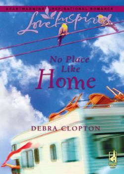 No Place Like Home - Debra  Clopton 