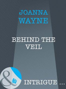 Behind The Veil - Joanna  Wayne 