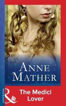 The Medici Lover - Anne  Mather 