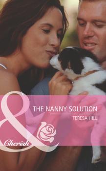 The Nanny Solution - Teresa  Hill 