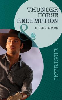 Thunder Horse Redemption - Elle James 