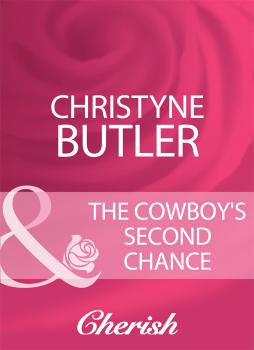 The Cowboy's Second Chance - Christyne  Butler 