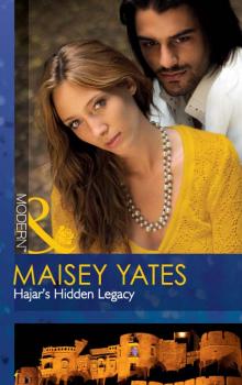 Hajar's Hidden Legacy - Maisey Yates 