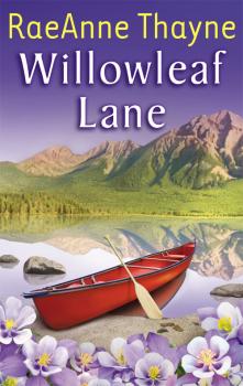 Willowleaf Lane - RaeAnne  Thayne 