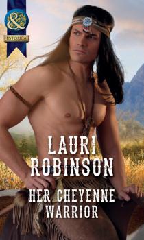Her Cheyenne Warrior - Lauri  Robinson 