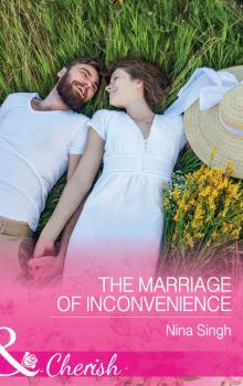 The Marriage Of Inconvenience - Nina  Singh 