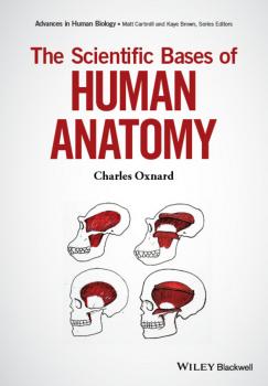 The Scientific Bases of Human Anatomy - Matt  Cartmill 