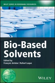Bio-Based Solvents - Rafael  Luque 