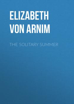 The Solitary Summer - Elizabeth von Arnim 