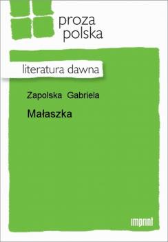 Małaszka - Gabriela Zapolska 