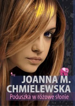 Poduszka w różowe słonie - Joanna M. Chmielewska 