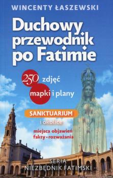 Duchowy przewodnik po Fatimie - Wincenty Łaszewski 