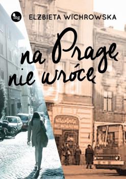 Na Pragę nie wrócę - Elżbieta Wichrowska 