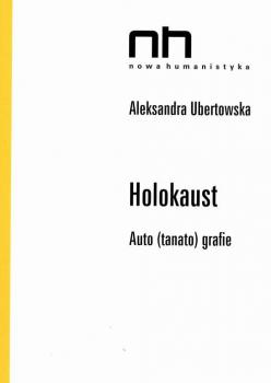 Holokaust - Aleksandra Ubertowska 