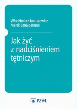 Jak żyć z nadciśnieniem tętniczym - Włodzimierz Januszewicz 