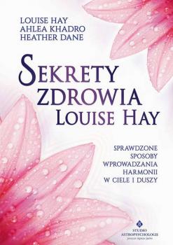 Sekrety zdrowia Louise Hay - Луиза Хей 