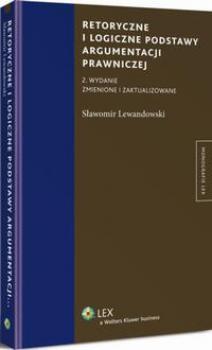 Retoryczne i logiczne podstawy argumentacji prawniczej - Sławomir Lewandowski 