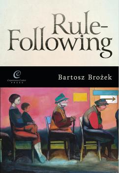 Rule-Following - Bartosz  Brozek 