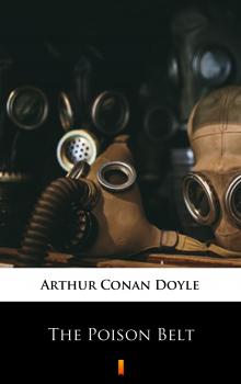 The Poison Belt - Arthur Conan  Doyle 