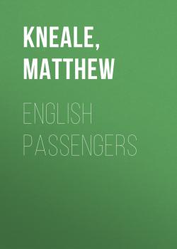 English Passengers - Matthew  Kneale 