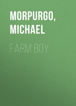 Farm Boy - Michael  Morpurgo 