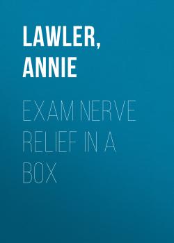 Exam Nerve Relief In A Box - Annie Lawler 