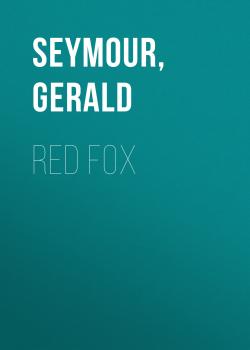 Red Fox - Gerald Seymour 