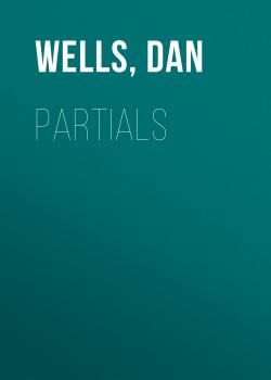 Partials - Dan  Wells 