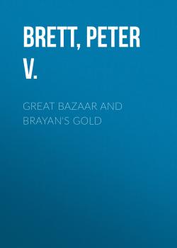 Great Bazaar and Brayan's Gold - Peter V. Brett 