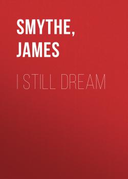 I Still Dream - James Smythe 