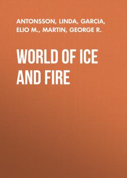 World of Ice and Fire - Linda Antonsson 