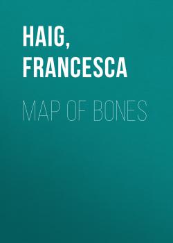 Map of Bones - Francesca  Haig 