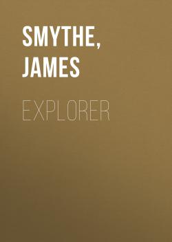 Explorer - James Smythe 