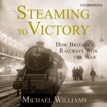 Steaming to Victory - Michael  Williams 