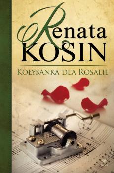 Kołysanka dla Rosalie - Renata Kosin 