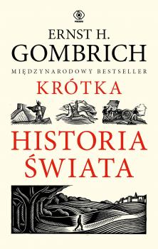 Krótka historia świata - Ernst H.  Gombrich Historia