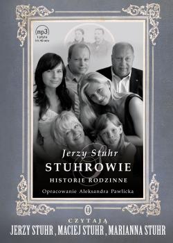 Stuhrowie. Historie rodzinne - Jerzy Stuhr 