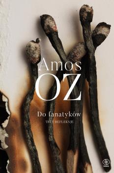 Do fanatyków - Amos  Oz Mistrzowie literatury