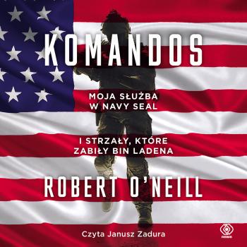 Komandos - Robert O'Neill Biografie i powieści biograficzne