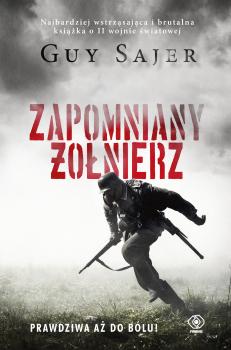 Zapomniany żołnierz - Guy  Sajer Biografie i powieści biograficzne