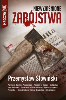 Mroczny PRL - Przemysław Słowiński 
