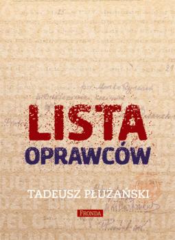 Lista oprawców - Tadeusz Płużański 