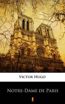 Notre-Dame de Paris - Виктор Мари Гюго 