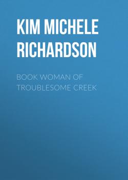 Book Woman of Troublesome Creek - Kim Michele Richardson 