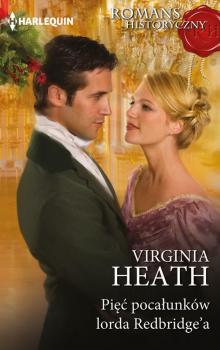 Pięć pocałunków lorda Redbridge’a - Virginia Heath ROMANS HISTORYCZNY