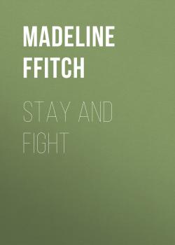 Stay and Fight - Madeline ffitch 