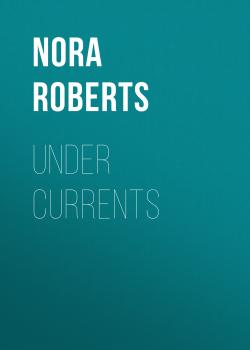 Under Currents - Nora Roberts 